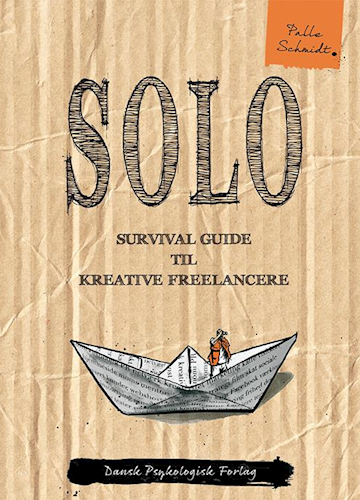 SOLO – survival guide til kreative freelancere (fagbog, Dansk Psykologisk Forlag 2017)